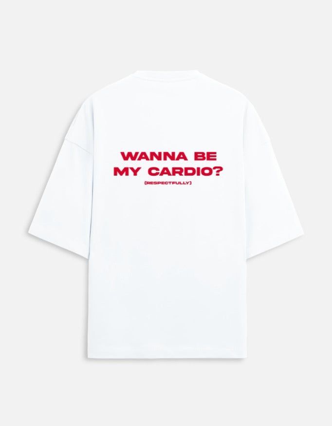 WANNA BE MY CARDIO T-SHIRT