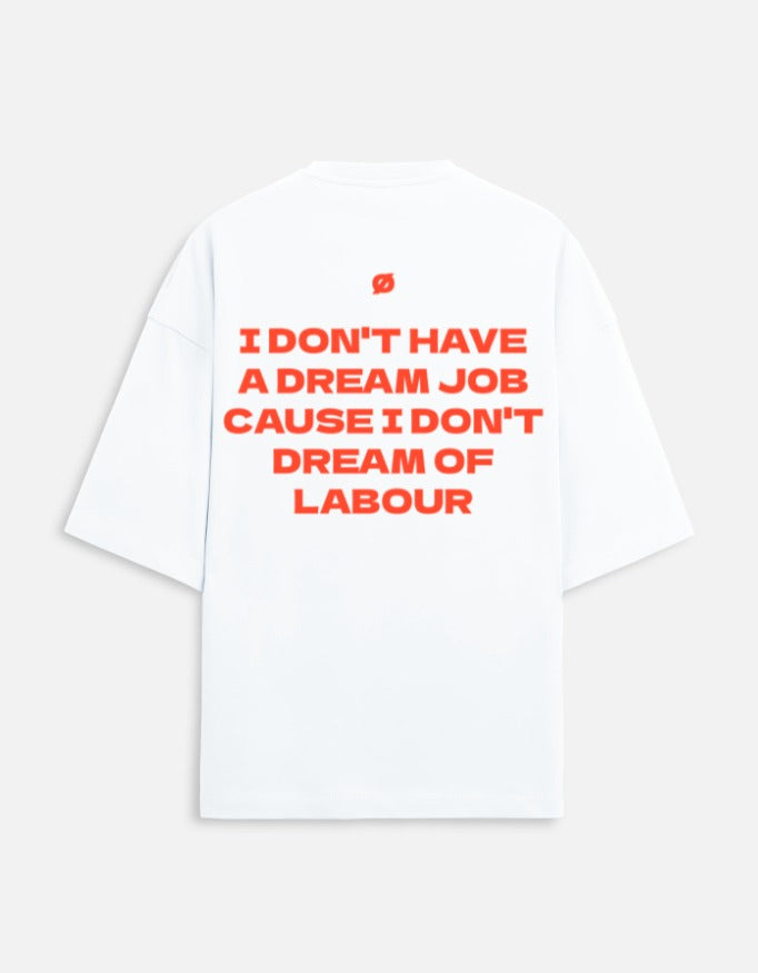 DREAM JOB T-SHIRT